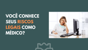 Médico refletindo sobre riscos jurídicos da profissão – direito médico e ética médica